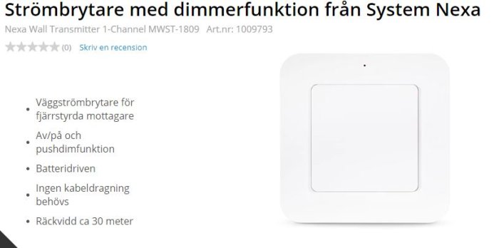 Vit batteridriven väggströmbrytare med dimmerfunktion för fjärrstyrda mottagare från System Nexa.