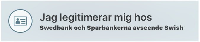 Banner med texten "Jag legitimerar mig hos Swedbank och Sparbankerna avseende Swish" med ikon för ID-kort.