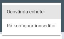 Menyalternativ på skärm med texten "Oanvända enheter" och "Rå konfigurationseditor".