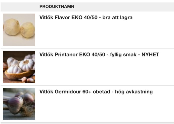 Tre bilder av olika vitlökssorter: Flavor EKO, Printanor EKO och Germidour obetad, visar hela och delade klyftor.