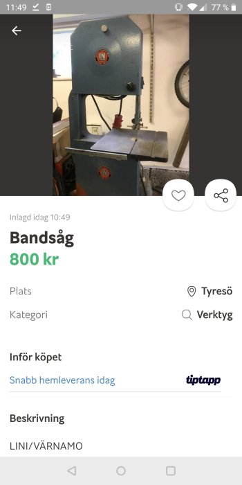 Bandsåg av märket Lini/Värnamo i verkstadsutrymme, prissatt till 800 kr.