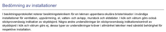Utdrag ur ett besiktningsprotokoll som diskuterar bedömning av installationer och stickprovskontroller av elektriska anordningar.