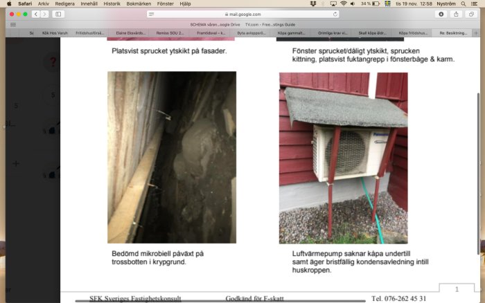 Panelskadad luftvärmepump utan skyddskåpa och tätning, misstänkt mögel vid husgrund.