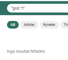 Sökfält med texten "god *" och meddelandet "Inga resultat hittades" på en webbplats.