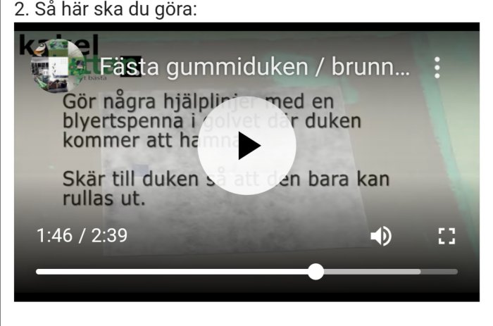 Skärmbild av instruktionsvideo för fastsättning av gummiduk i byggprojekt vid tidsstämpel 1:46.