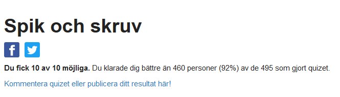 Skärmklipp med resultat från ett quiz om spik och skruv som visar full poäng, 10 av 10 möjliga.