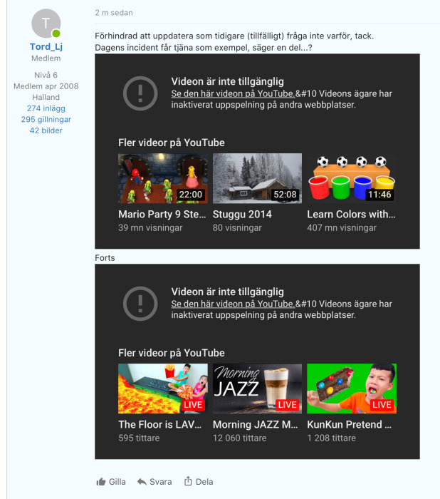 Skärmdump av en diskussionstråd med en inbäddad video som inte är tillgänglig och flera YouTube-videominiatyrer.