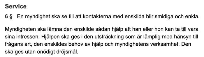 Textutdrag ur förvaltningslagen om service med paragraf 6 som beskriver myndigheters krav på att hjälpa och ge service till enskilda utan dröjsmål.