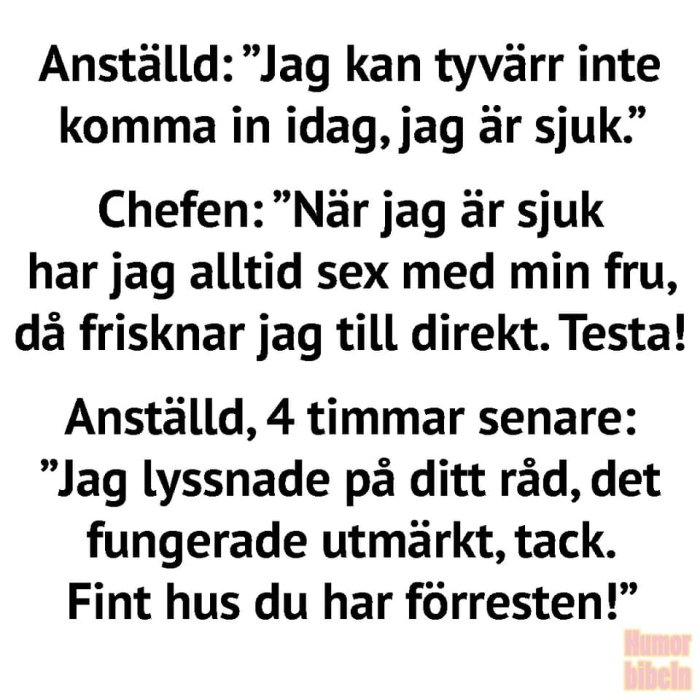 Bild av en skämttext om en chefs råd till en sjuk anställd, svart text på vit bakgrund.