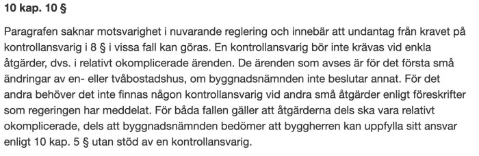 Utdrag från en svensk propositionstext om undantag från krav på kontrollansvarig vid enkla åtgärder i byggprocesser.