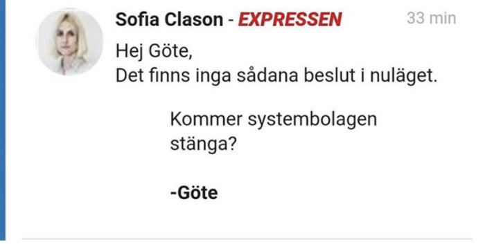 Skärmbild av en konversation där någon frågar om Systembolaget kommer att stänga och får svaret att inga beslut tagits.