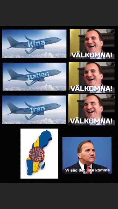 Sammanställning av bilder med text: Flygplan med texter "Kina", "Italien", "Iran", leende man "VÄLKOMNA!", Sverigekarta med virus, ledare "Vi såg det inte komma".