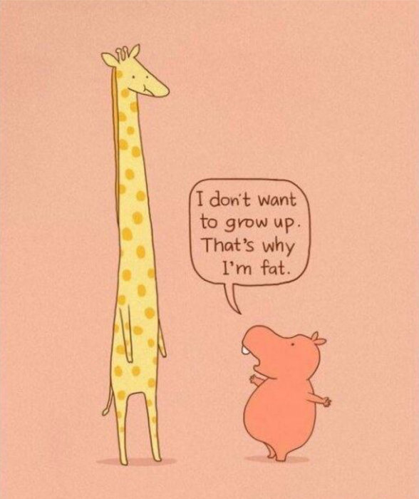 Illustration av en giraff och en tjock liten rosa figur med pratbubbla "I don't want to grow up. That's why I'm fat.