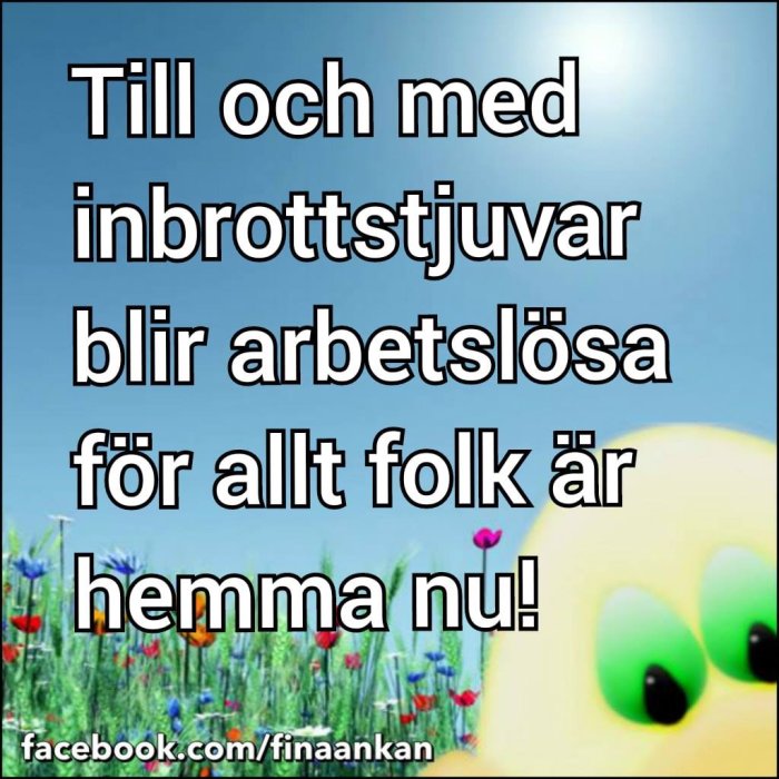 Meme med text om att till och med inbrottstjuvar blir arbetslösa, tecknad figur med gräsfält och blommor.