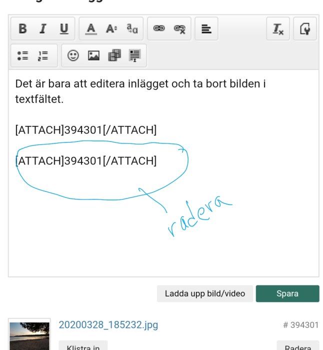 Skärmdump av forumredigerare med markerad bildkod och handskriven text som säger "radera".