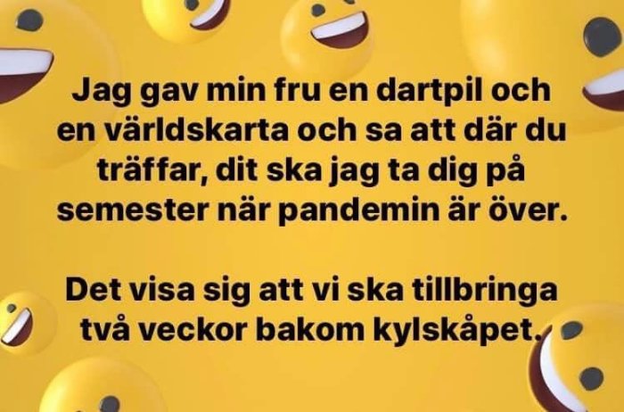 Skämttext med emoji om att ge en dartpil och världskarta för att välja semestermål, som slutar med två veckors semester bakom kylskåpet.