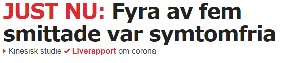 Nyhetsrubrik som anger "Fyra av fem smittade var symtomfria" i anknytning till en kinesisk studie om coronaviruset.