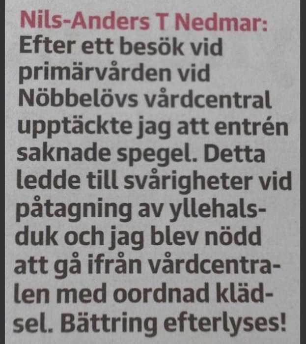 Utdrag från tidningsartikel där Nils-Anders uttrycker besvikelse över saknad spegel på vårdcentral.