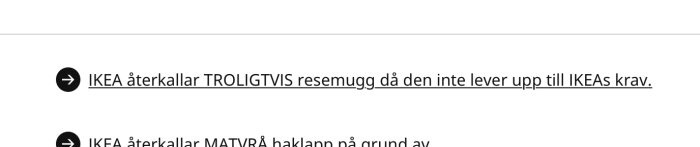 Text på skärm som meddelar att IKEA återkallar TROLIGTVIS resemugg på grund av bristande standarder.