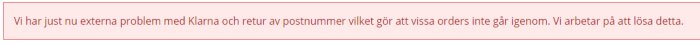 Felmeddelande på betalsida om externa problem med Klarna och retur av postnummer.