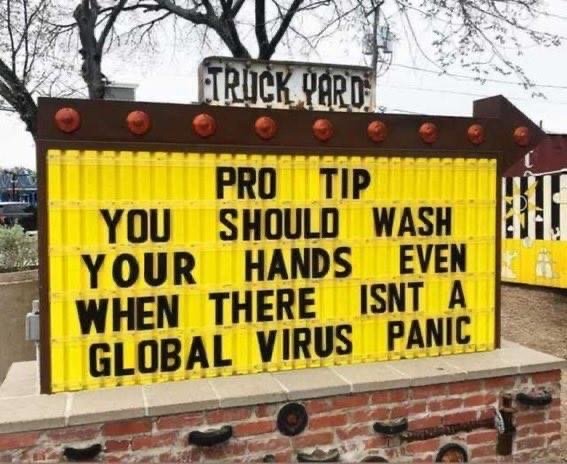 Skylt med texten "Pro Tip: You should wash your hands even when there isn't a global virus panic".