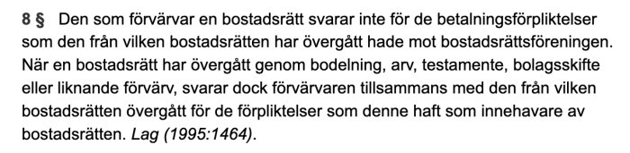 Utdrag ur bostadsrättslag som handlar om betalningsansvar vid övergång av bostadsrätt.