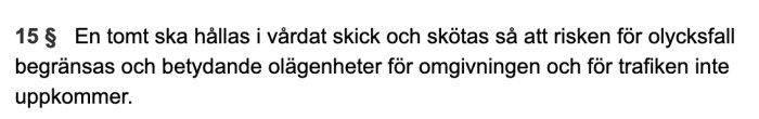 Textutdrag ur Plan- och bygglagen (PBL) på svenska som beskriver underhåll av tomter för att minska olycksrisker.