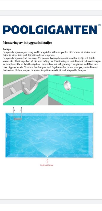 Illustration av montering för poolbelysning med centrering av lampan mellan blocklagen och poolöversikt.