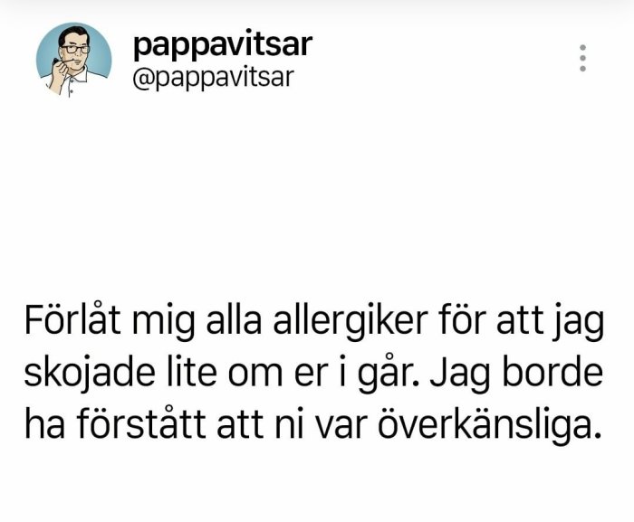 Skämtsam tweet från "pappavitsar" som ber om ursäkt till allergiker.