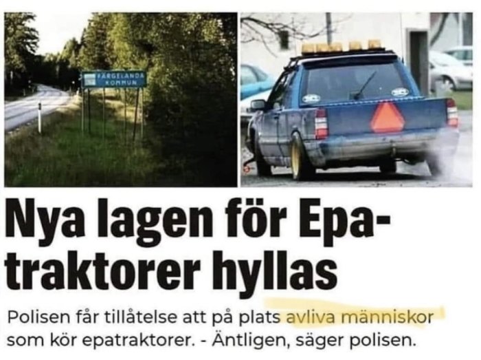 Ett collage med en vägskylt "Färgelanda kommun" och en bil modifierad till EPA-traktor med satirisk text om avlivning.