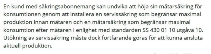 Textavsnitt som beskriver hur en kund med säkringsabonnemang kan begränsa mätarsäkrings ökning enligt standard SS 430 01 10.