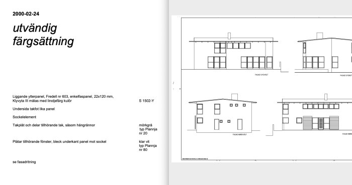 Arkitektoniska ritningar av en byggnads fasader med detaljer angående utvändig färgsättning och material.