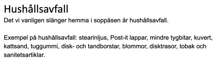Text om hushållsavfall med exempel som tandborstar och Post-it-lappar.