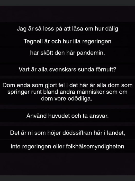 Text på skärm med kritik av pandemihantering och uppmaning till personligt ansvar.