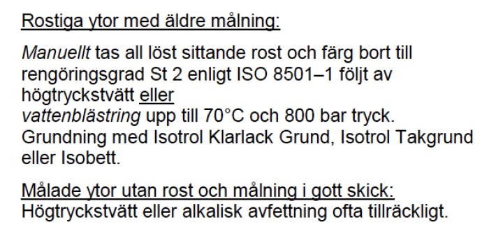 Instruktioner för rengöring och grundning av rostiga ytor med äldre målning för Isotrol-produkter.