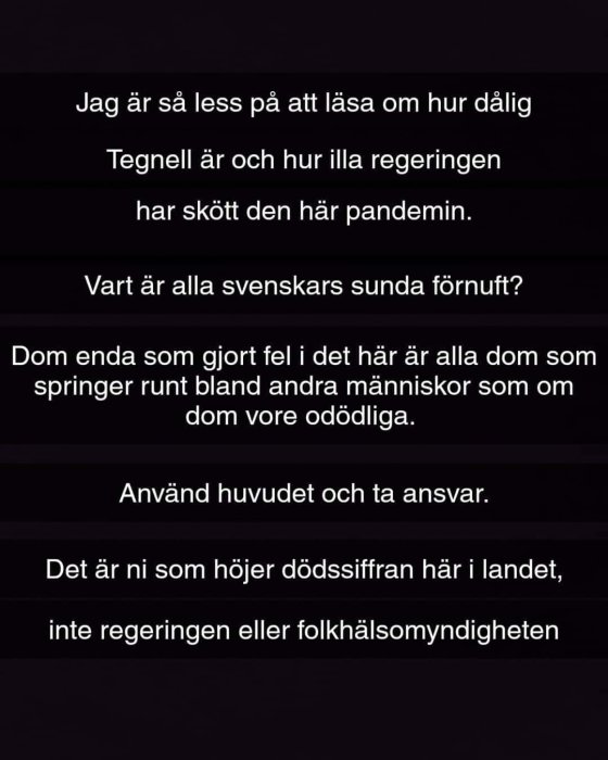 Skärmdump från Facebook där någon uttrycker frustration över pandemihantering och uppmanar till personligt ansvar.