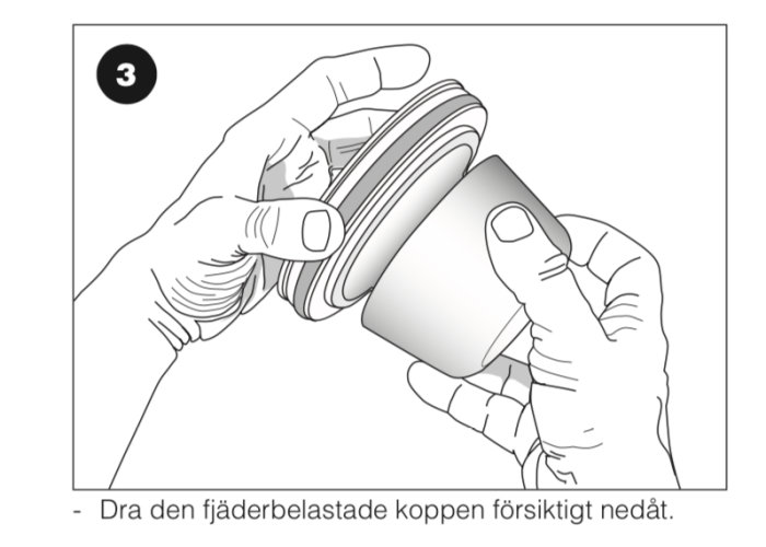 Händer som försiktigt drar i en fjäderbelastad kopp nedåt enligt instruktion.