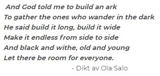 En dikt av Ola Salo med texten "And God told me to build an ark..." på vit bakgrund.
