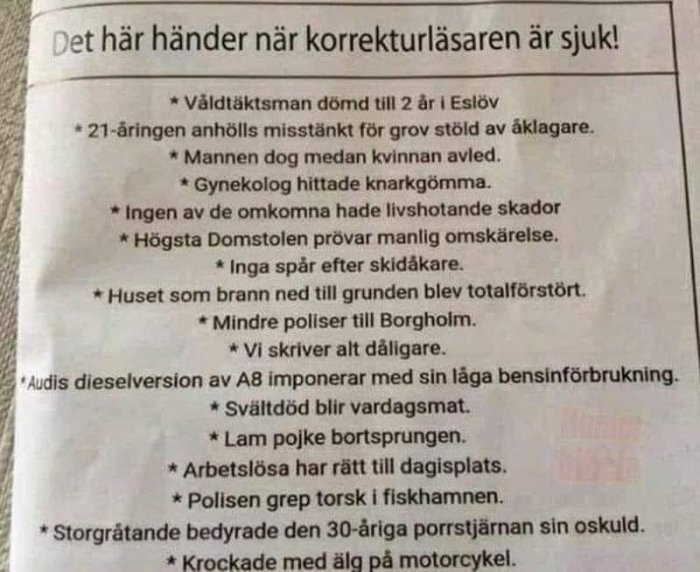 Bild på en tidningsartikel med humoristiskt redigerade rubriker som skämtsamt föreslår konstiga händelser när korrekturläsaren är sjuk.