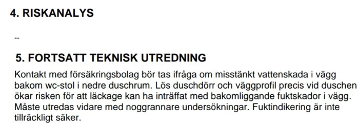 Skärmdump av ett protokoll om teknisk utredning som diskuterar misstänkt vattenskada och behovet av kontakt med försäkringsbolag.