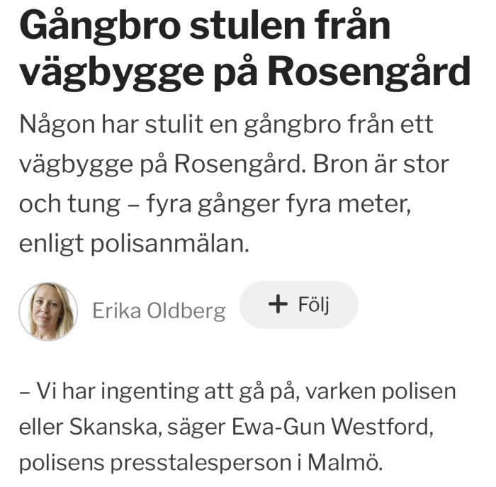 Artikel om stulen gångbro från vägbygge i Rosengård, med citat från polisens presstalesperson.