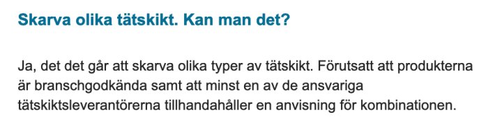 Skärmklipp av FAQ från GVKs hemsida med text om att skarva olika tätskikt givet vissa förutsättningar.