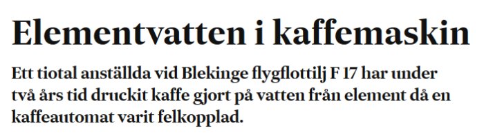 Artikelrubrik om kaffemaskin kopplad till elementvattnet vid Blekinge flygflottilj F17.