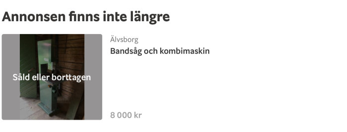 Bandågs- och kombimaskin placerad i ett trähölje, annonserad för försäljning men nu markerad som såld eller borttagen.