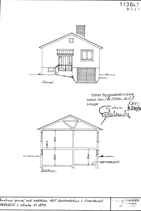 Arkitektritning av en gavel och sektion till ett bostadshus med måttangivelser.