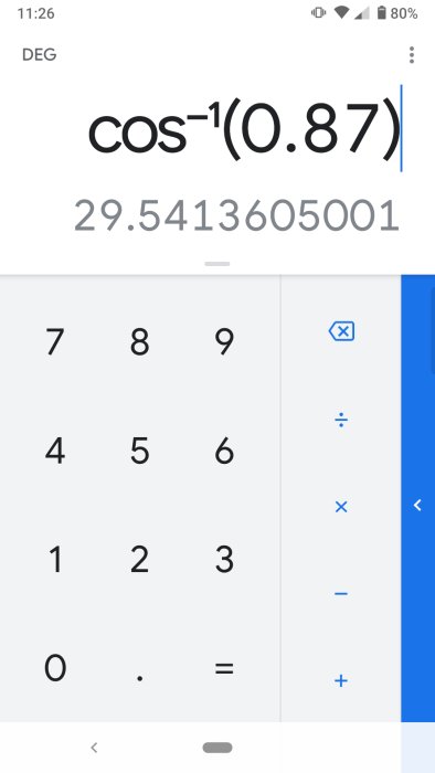 Skärmbild av en mobil miniräknare som visar beräkningen av cos^-1(0.87) med resultatet 29.5413605001.