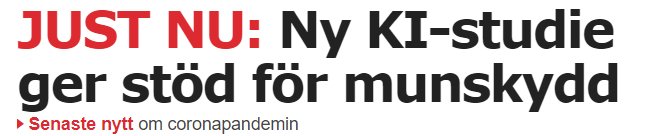 Rubrik som förkunnar "JUST NU: Ny KI-studie ger stöd för munskydd" med en länk till senaste nytt om coronapandemin.