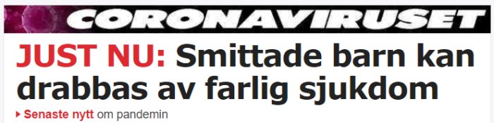 Nyhetstext om att barn med covid-19 kan drabbas av farligt inflammatoriskt syndrom.