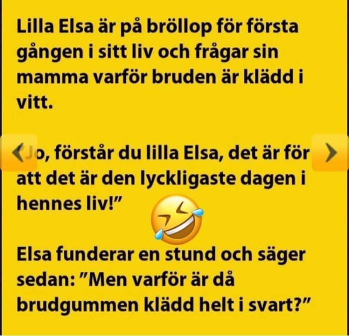 Humoristisk text där ett barn frågar varför bruden är klädd i vitt och reflekterar över brudgummens svarta klädsel, med gråtande skratt-emoji.