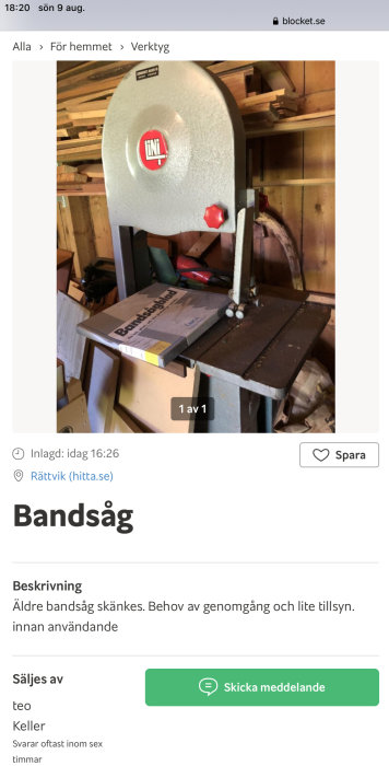 Äldre bandsåg med öppet skydd och synligt sågblad, behov av service innan användning.